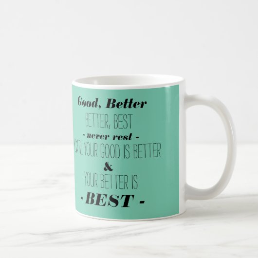 Tun Sie Ihr Bestes - Aqua mit schwarzer Typografie Kaffeetasse (Rechts)