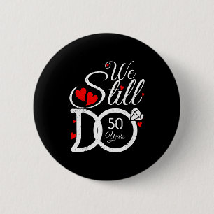 Tun Sie immer noch 50 Paar Idee 50. Button