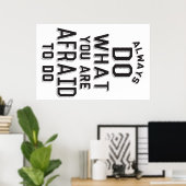 Tun Sie immer, was Sie fürchten zu tun Poster (Heimbüro)