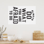 Tun Sie immer, was Sie fürchten zu tun Poster (Küche)