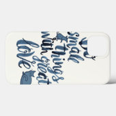 Tun Sie kleine Sachen mit großer Liebe Case-Mate iPhone Hülle (Rückseite (Horizontal))