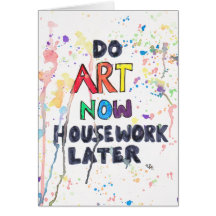 Tun Sie Kunst jetzt, Hausarbeit später