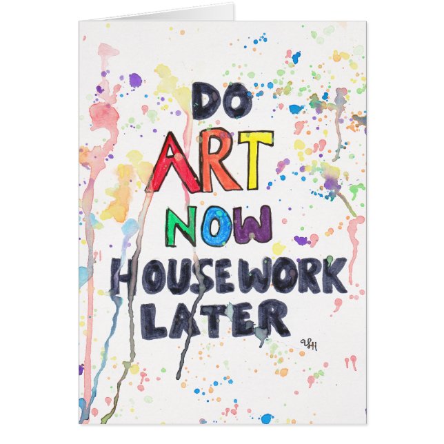 Tun Sie Kunst jetzt, Hausarbeit später (Vorne)