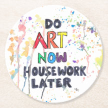 Tun Sie Kunst jetzt, Hausarbeit später