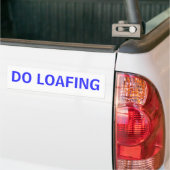 TUN SIE LOAFING AUTOAUFKLEBER (Auf Lkw)