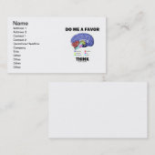 Tun Sie mich, den eine Bevorzugung denken Visitenkarte (Vorne/Hinten)