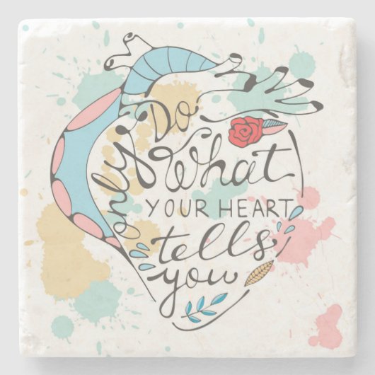 Tun Sie nur, was Ihr Herz Ihnen sagt Steinuntersetzer (Vorderseite)