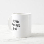 Tun Sie Sie sogar Aufzug Bro Kaffeetasse (Vorderseite Links)