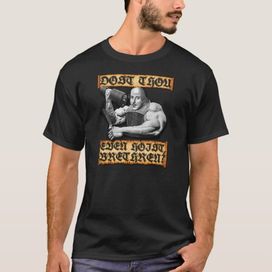 Tun Sie Sie sogar Aufzug Bro Shakespeare schwarzer T-Shirt (Vorderseite)