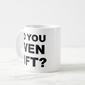 Tun Sie Sie sogar Aufzug Kaffeetasse (Vorderseite Links)
