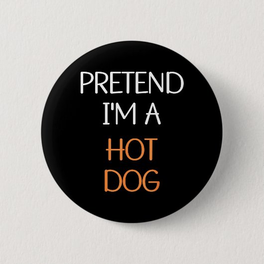 Tun Sie so, als wäre eine Hot-Dog-Verkleidungspart Button (Vorderseite)