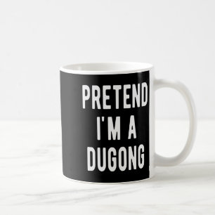 Tun Sie so, als wäre ich ein Dugong-Kostüm-Manati- Kaffeetasse