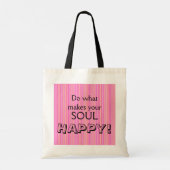 Tun Sie, was Ihr Soul glücklich macht Inspiration Tragetasche (Rückseite)