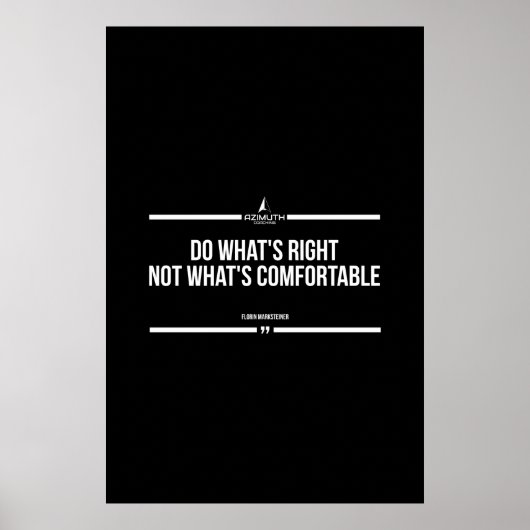 Tun Sie, was richtig ist, nicht das, was bequem is Poster (Vorne)