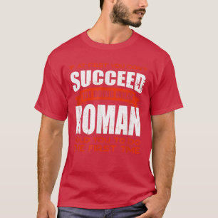 Tun Sie, was Roman Ihnen gesagt hat, Freunde zu tu T-Shirt