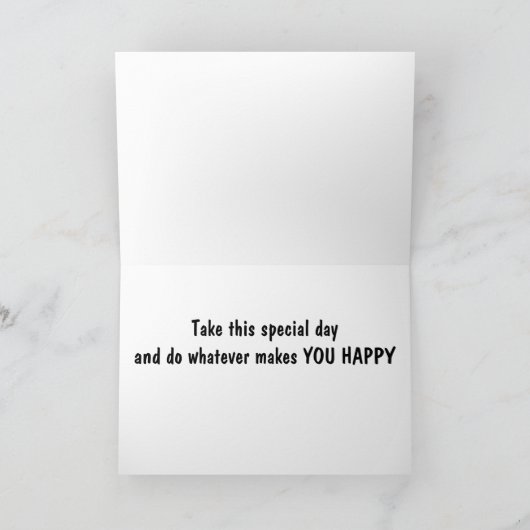 TUN SIE, WAS SIE GLÜCKLICH MACHEN ***SON**** AUF D KARTE (Innenseite)