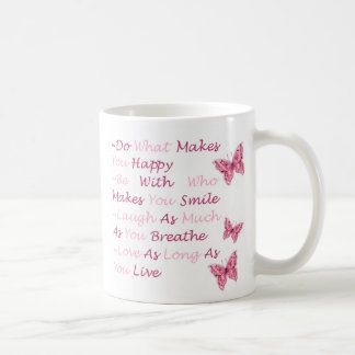 tun Sie, was Sie glücklich macht Kaffeetasse