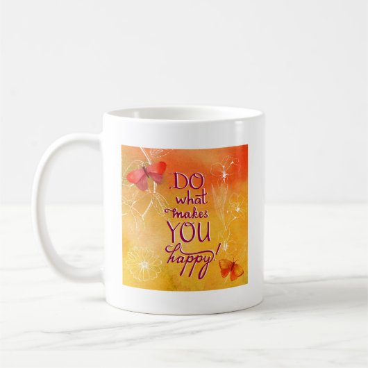 Tun Sie, was Sie glücklich macht Kaffeetasse (Links)