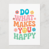 Tun Sie, was Sie glücklich macht - Motivierend Postkarte (Vorderseite)