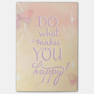 Tun Sie, was Sie glücklich macht Post-it Klebezettel
