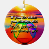 Tun Sie, was Sie immer Erholung Slogan Ornament (Hinten)