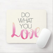 Tun Sie, was Sie Liebe 2 Mousepad (Mit Mouse)
