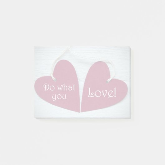 Tun Sie, was Sie Liebe 3 Post-it Klebezettel (Vorderseite)