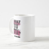 Tun Sie, was Sie Liebe Kaffeetasse (Vorderseite Links)