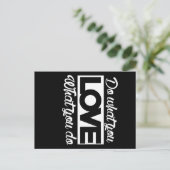 Tun Sie, was Sie Liebe Liebe, was Sie tun Postkarte (Stehend Vorderseite)