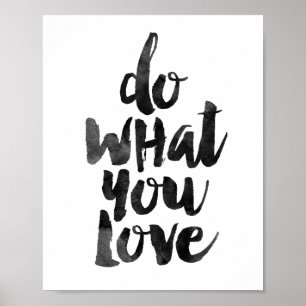 Tun Sie, was Sie Liebe Poster