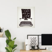 Tun Sie, was Sie Liebe Poster (Heimbüro)
