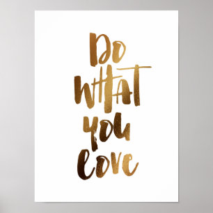 Tun Sie, was Sie Liebe Poster