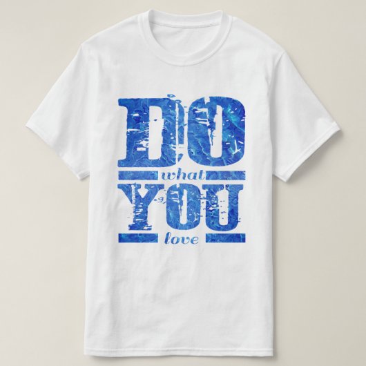 TUN SIE, WAS SIE Liebe T-Shirt (Design vorne)