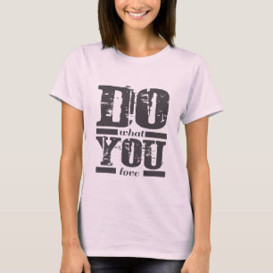 TUN SIE, WAS SIE Liebe T-Shirt