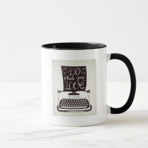 Tun Sie, was Sie Liebe Tasse