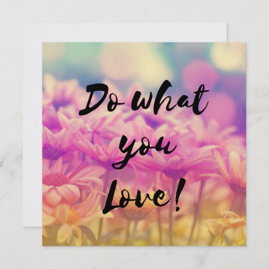 "Tun Sie, was Sie Liebe" Typografie Zitat-Blume (Vorne/Hinten)