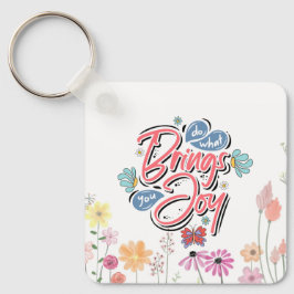 Tun Sie, was Sie zu Joy Floral und Butterfly Zitat Schlüsselanhänger