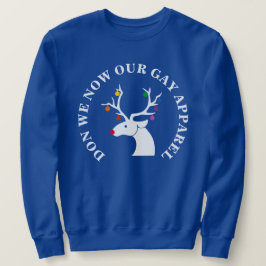 TUN WIR JETZT UNSEREN GAY APPAREL SWEATSHIRT