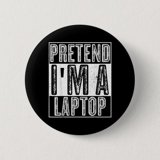 Tun wir so, als ob ein Laptop-Shirt lustiger Hallo Button (Vorderseite)