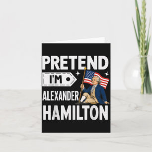 Tun wir so als ob ich Alexander Hamilton wäre Einf Karte