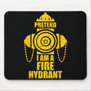 Tun wir so als ob ich ein Hydrant wäre Faules Hall Mousepad