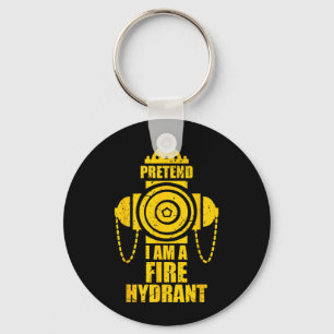 Tun wir so als ob ich ein Hydrant wäre Faules Hall Schlüsselanhänger