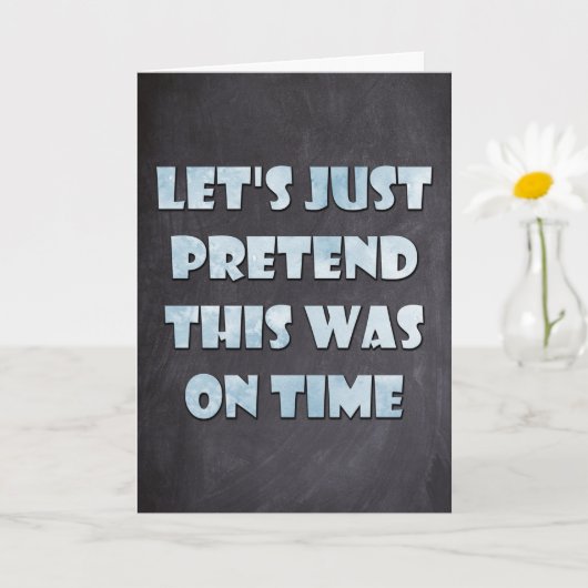 Tun wir so, als wäre das pünktlich, gescheitert zu karte (Kleine Pflanze)