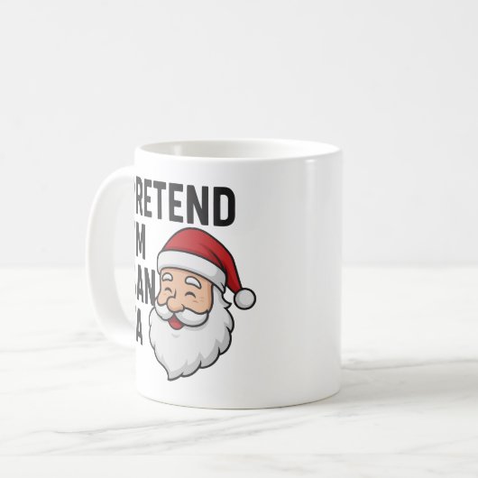 Tun wir so, als wäre ich der Weihnachtsmann - Lust Kaffeetasse (Vorderseite Links)