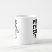 Tun wir so, als wäre ich der Weihnachtsmann - Lust Kaffeetasse (Mittel)