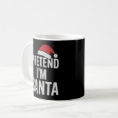 Tun wir so, als wäre ich der Weihnachtsmann - Lust Kaffeetasse (Vorderseite Links)