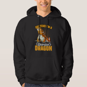 Tun wir so, als wäre ich ein Bartagame Humor für e Hoodie