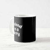 Tun wir so, als wäre ich ein Berry lustiges faules Kaffeetasse (Vorderseite Links)