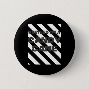 Tun wir so, als wäre ich ein Candy Cane Tee Erwach Button