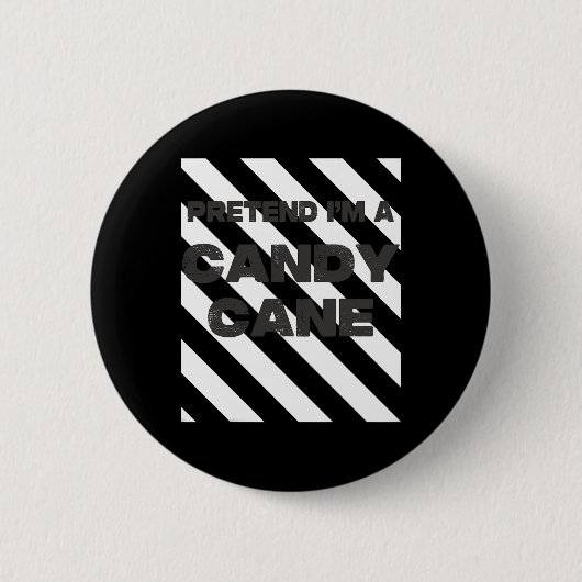 Tun wir so, als wäre ich ein Candy Cane Tee Erwach Button (Vorderseite)